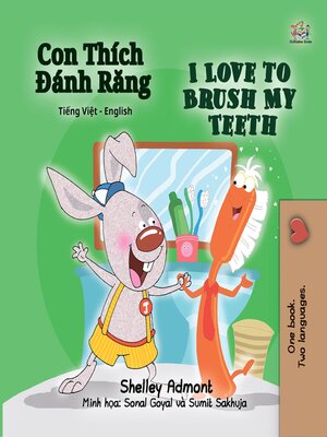 cover image of Con Thích Đánh Răng / I Love to Brush My Teeth